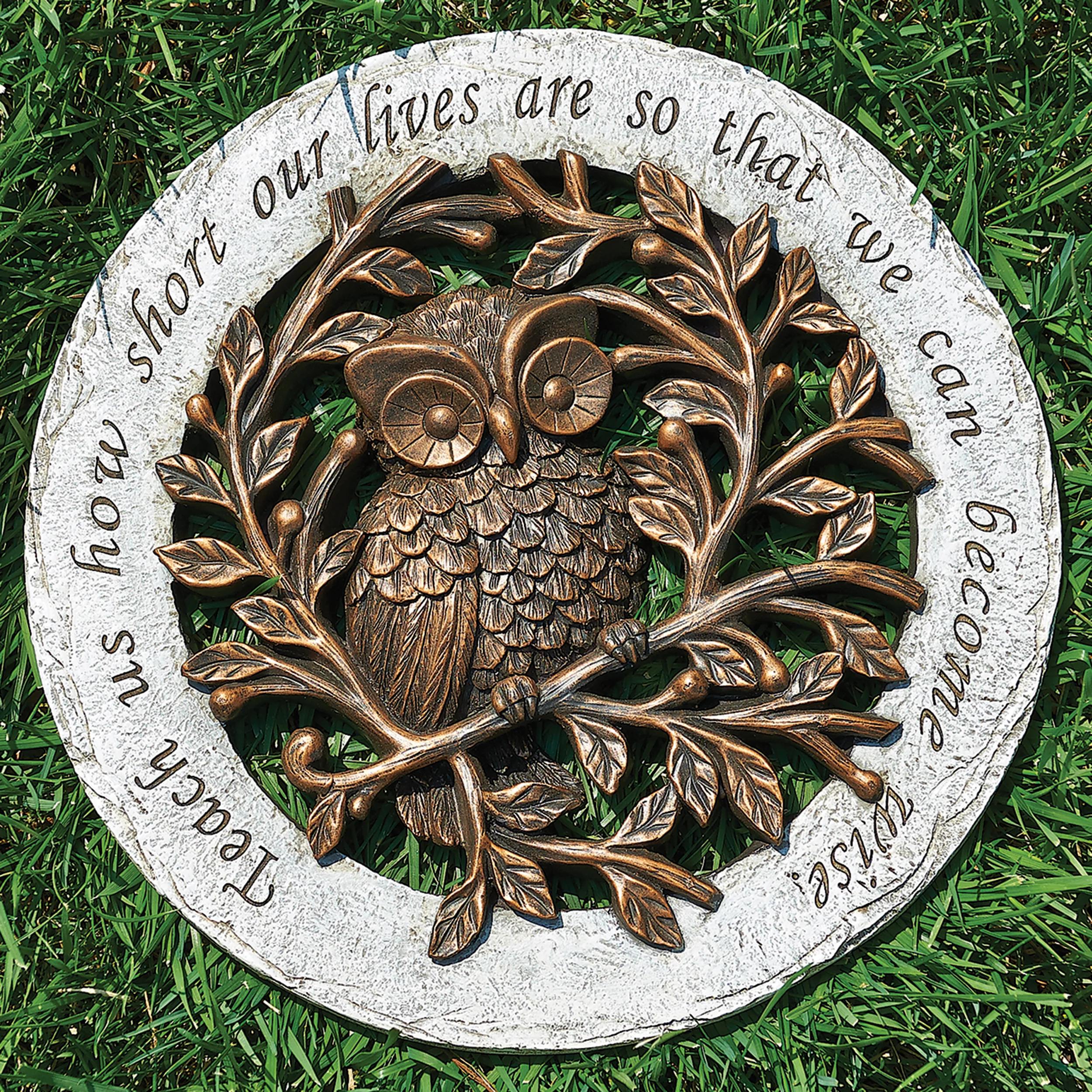 “Teach us how short our lives are so that we can become wise” Garden Stone